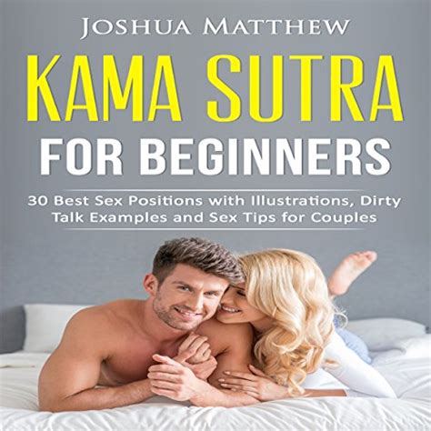 Kama Sutra For Beginners 30 Best Sex Positions Dirty Talk Examples