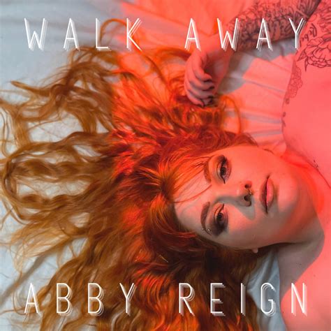 Walk Away Single By Abby Reign Spotify