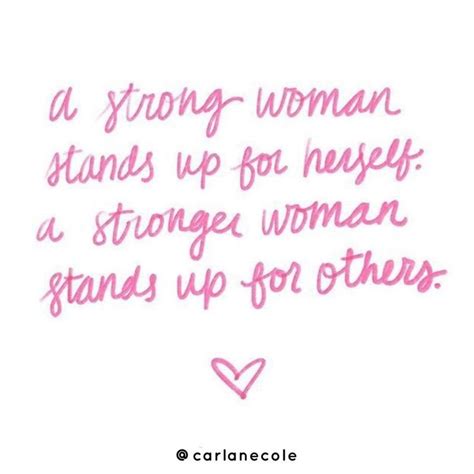A Strong Woman Stands Up For Herself A Stronger Woman