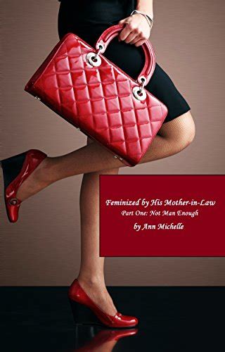 Feminized By His Mother In Law Part One Not Man Enough Ebook