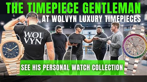 The Timepiece Gentleman At Wolvyn Luxury Timepieces See His Personal