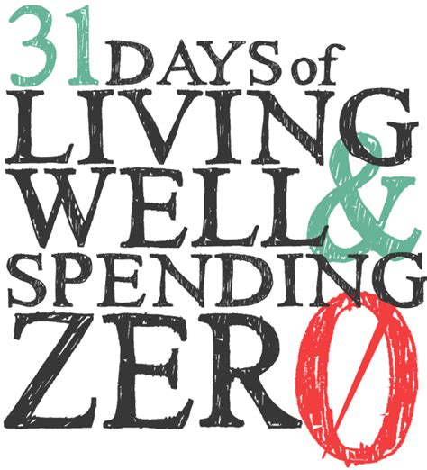31 Days Of Living Well And Spending Zero Living Well Spending Less®