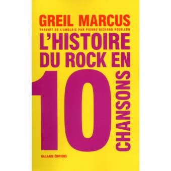 L Histoire Du Rock En Chansons Broch Greil Marcus Pierre