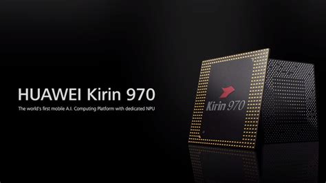 Huawei Kirin 970 Soc Announced With Dedicated Npu Ai Support