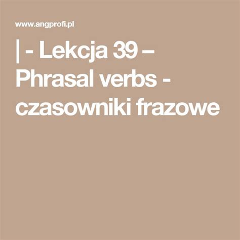 Lekcja 39 Phrasal Verbs Czasowniki Frazowe English Verb Lockscreen