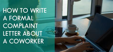 In many cases, state officials will take action in causes of fraud or when false statements. How to Write a Formal Complaint Letter About a Coworker - ACUTE