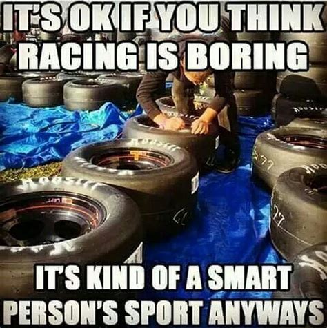 Racing Quotes Dirt Track Funny 26 Racing Quotes Go Kart Racing