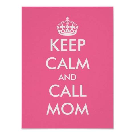 Keep Calm And Call Mom Customizable Poster