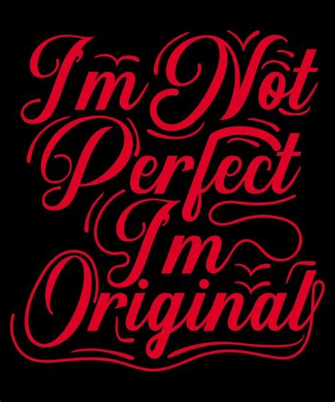 Im Not Perfect Im 오리지널 타이포그래피 티셔츠 디자인 프리미엄 벡터