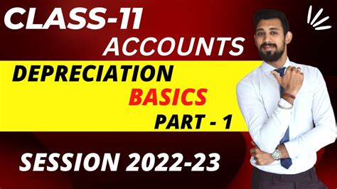 Depreciation Class 11 Basics Part 1 Youtube