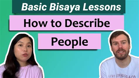 Filipino Bisaya Lessons 101 How To Describe People Youtube
