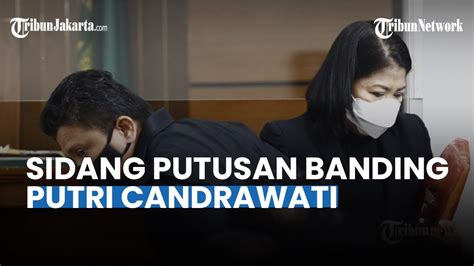 Breaking News Sidang Putusan Banding Putri Candrawathi Youtube