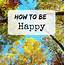 Livify How To Be Happy