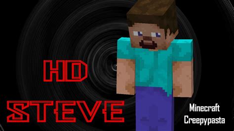 Minecraft Creepypasta Hd Steve Youtube