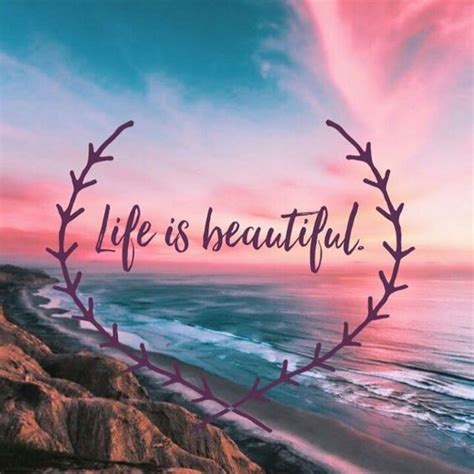 Great Beauty Of Life Life Is Beautiful Wallpaper Quotes