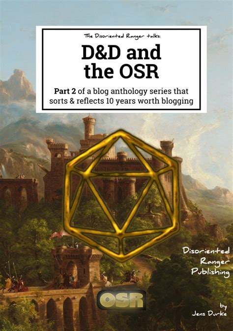 The Disoriented Ranger Talks Dandd And The Osr Disoriented Ranger