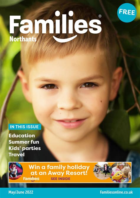 Families Northants Mayjune 2022 By Families Magazine Issuu