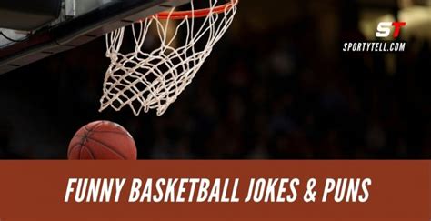 60 Hilariously Funny Basketball Jokes Puns SportyTell