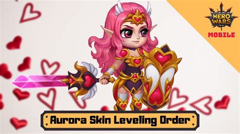 Aurora Skin Leveling Order Hero Wars Mobile Youtube
