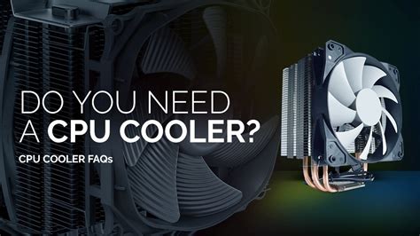 Do You Need A Cpu Cooler All Cases Where Youll Need A Cpu Cooler