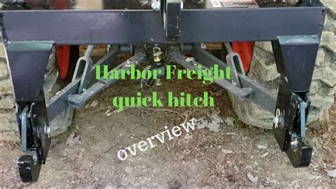 002 Overview Harbor Freight Quick Hitch Youtube