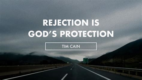 Rejection Is Gods Protection Rejection Protection Quotes God