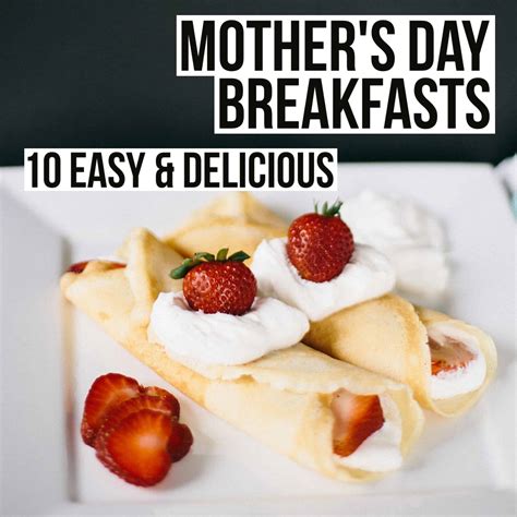 10 Easy And Delicious Mothers Day Breakfasts Female Foodie