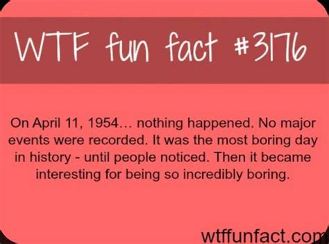 Wte Fun Fact On April 11 1954 Nothing Happened No Major Events