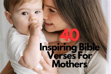 50 Inspiring Bible Verses For Mothers 2024