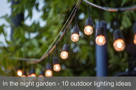In The Night Garden 10 Outdoor Lighting Ideas Waltons Blog Waltons