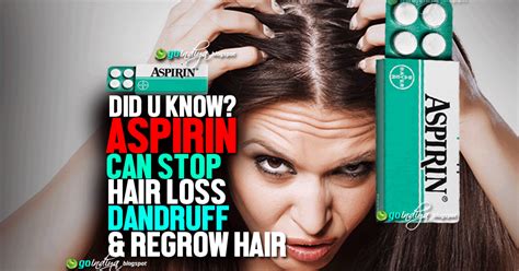 This is a popular question which we shall address here today. Aspirin can Stop hair loss, dandruff and Regrow Hair ...