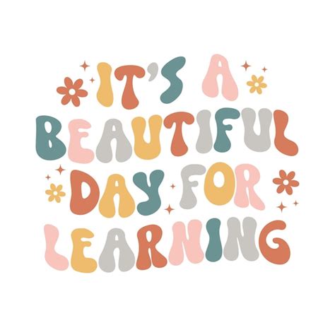 Premium Vector Its A Beautiful Day For Learning Quote