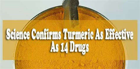 Science Confirms Turmeric As Effective As Drugs