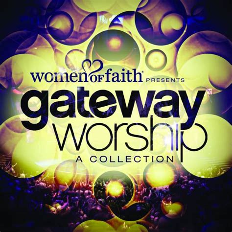 Women Of Faith Presents Gateway Worship Sheet Music Praisecharts