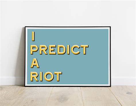 i predict a riot art print typography wall art typography etsy