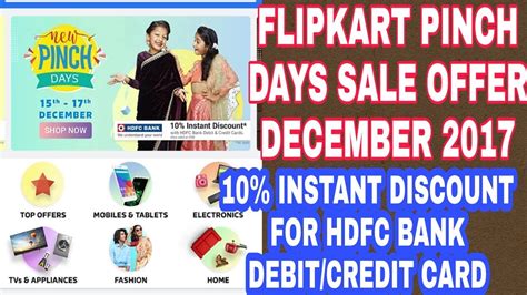 In addition, you will be responsible for a late charge and interest. Flipkart Pinch Days Sale Offer December 2017 | 10% Instant Discount HDFC BANK Debit/Credit Card ...