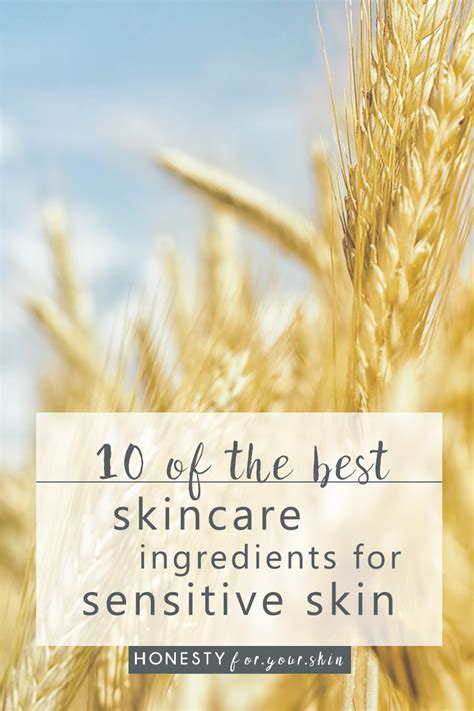 10 Awesome Ingredients For Sensitive Skin Honesty For Your Skin