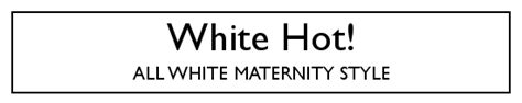 White Hot Tiffany Rose Maternity Blog Uk