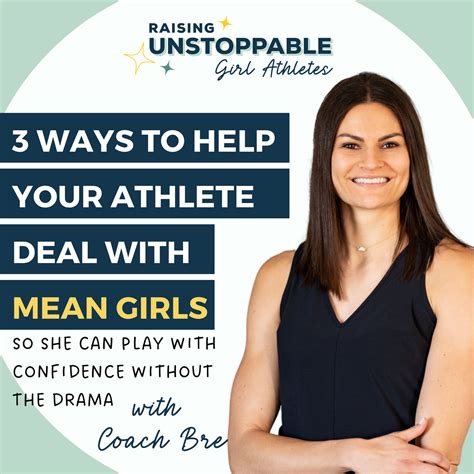 3 Ways To Help Your Athlete Deal With Mean Girls In Sports So She Can Play With Confidence