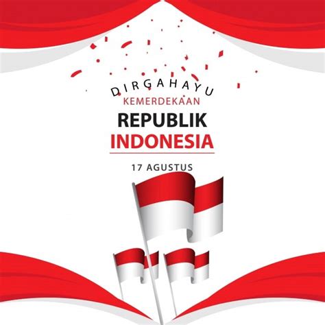 Dirgahayu Indonesia Vector Art Png Dirgahayu Kemerdekaan Republik Indonesia Poster Vector