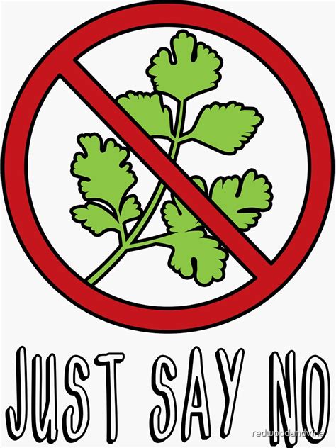 Say No To Cilantro Sticker For Sale By Redwoodandvine Redbubble