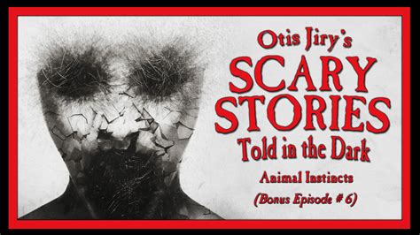 Scary Stories Told In The Dark Bonus Episode 6