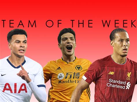 Premier League Team Of The Week Featuring Liverpool Spurs And More