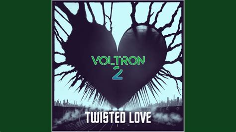 Twisted Love Youtube