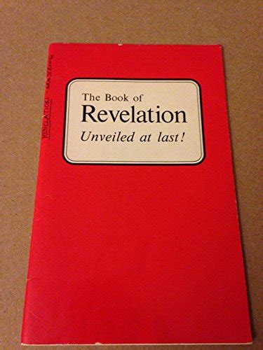 The Book Of Revelation Unveiled At Last By Armstrong Herbert W Abebooks