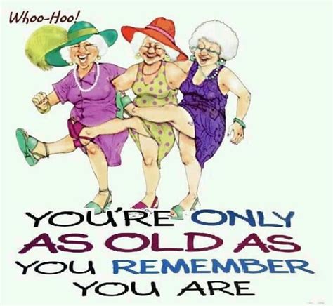 Funny Old Lady Cartoons The Old Lady Youre Only As Old As You