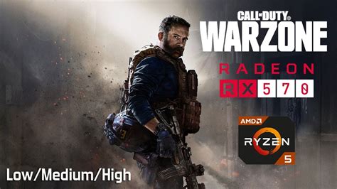 Call Of Duty Warzone Rx 570 Ryzen 5 2600 Lowmediumhigh Youtube