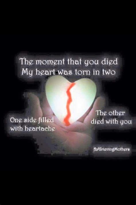 The Moment That You Died My Heart Was Torn In Two♥ Grieving Quotes Miss My Mom Miss You Mom