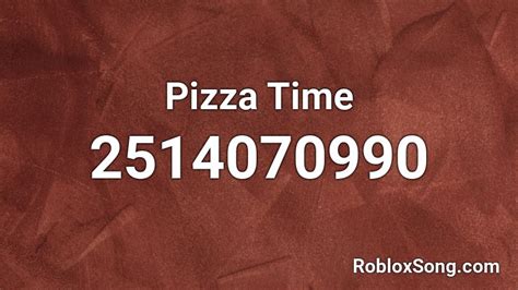 Pizza Time Roblox Id Roblox Music Codes