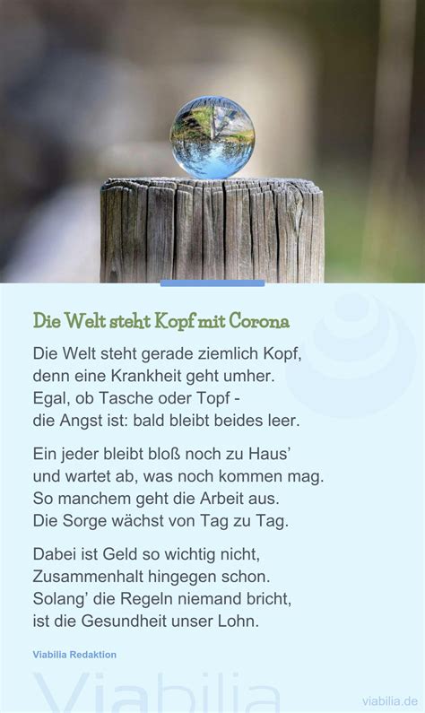 Wir haben die passendsten sprüche und gedichte für sie hierzu herausgesucht. Corona - die Welt steht Kopf